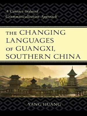 cover image of The Changing Languages of Guangxi, Southern China